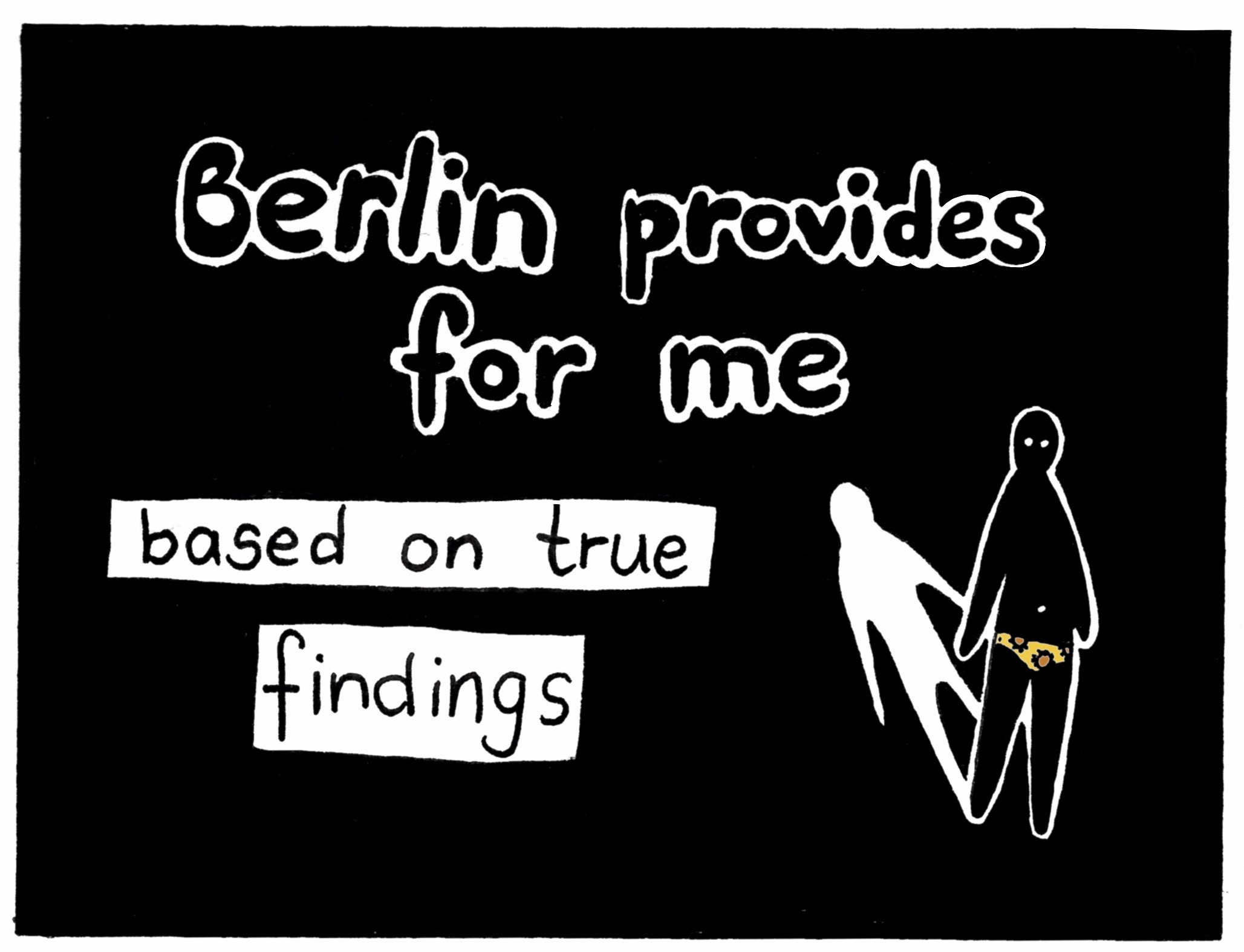 Berlin provides for me